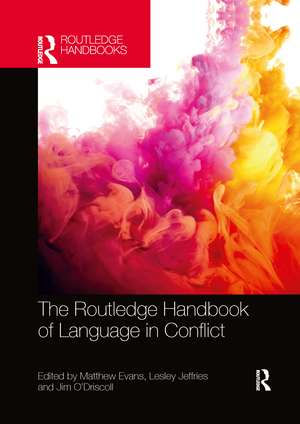 The Routledge Handbook of Language in Conflict de Matthew Evans