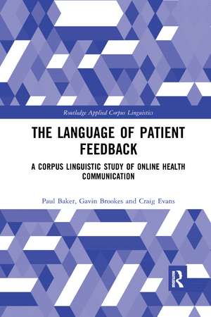 The Language of Patient Feedback: A Corpus Linguistic Study of Online Health Communication de Paul Baker