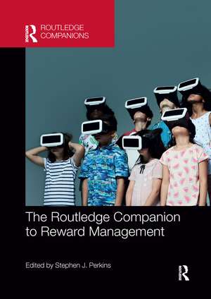 The Routledge Companion to Reward Management de Stephen J. Perkins