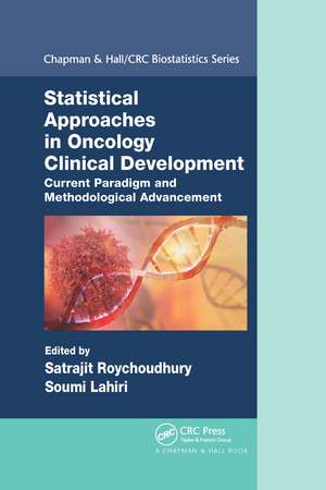 Statistical Approaches in Oncology Clinical Development: Current Paradigm and Methodological Advancement de Satrajit Roychoudhury