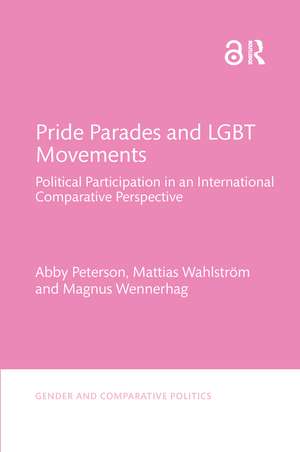 Pride Parades and LGBT Movements: Political Participation in an International Comparative Perspective de Abby Peterson