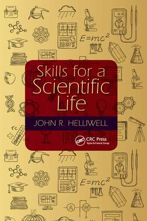 Skills for a Scientific Life de John R. Helliwell