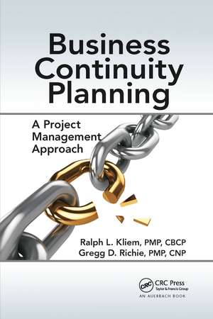 Business Continuity Planning: A Project Management Approach de Ralph L. Kliem