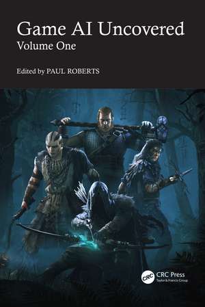 Game AI Uncovered: Volume One de Paul Roberts