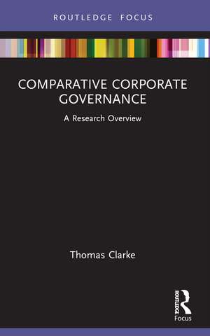 Comparative Corporate Governance: A Research Overview de Thomas Clarke