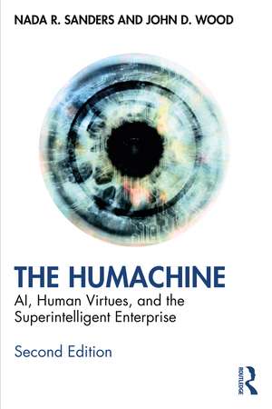 The Humachine: AI, Human Virtues, and the Superintelligent Enterprise de Nada R. Sanders