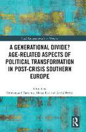 A Generational Divide? Age-related Aspects of Political Transformation in Post-crisis Southern Europe de Emmanouil Tsatsanis