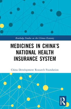 Medicines in China’s National Health Insurance System de China Development Research Foundation