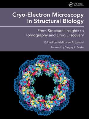 Cryo-Electron Microscopy in Structural Biology: From Structural Insights to Tomography and Drug Discovery de Krishnarao Appasani