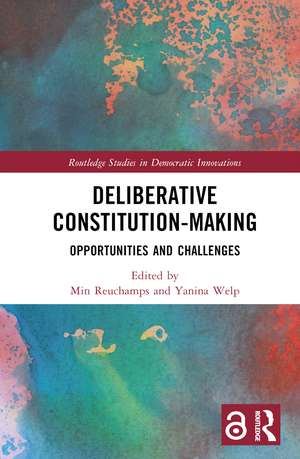 Deliberative Constitution-making: Opportunities and Challenges de Min Reuchamps