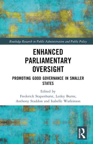 Enhanced Parliamentary Oversight: Promoting Good Governance in Smaller States de Frederick Stapenhurst