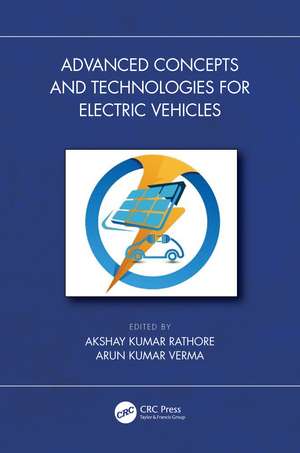 Advanced Concepts and Technologies for Electric Vehicles de Akshay Kumar Rathore