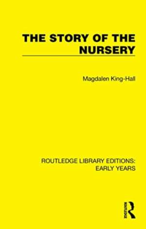 The Story of the Nursery de Magdalen King-Hall