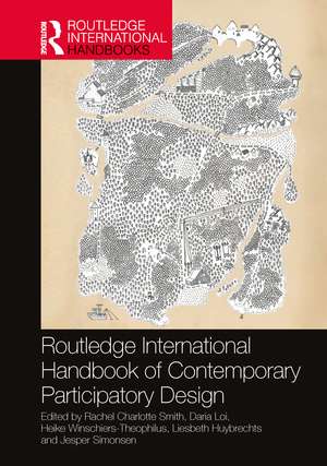 Routledge International Handbook of Contemporary Participatory Design de Rachel Charlotte Smith