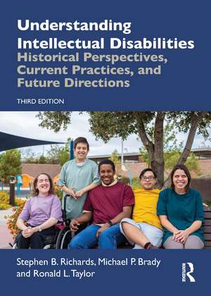 Understanding Intellectual Disabilities: Historical Perspectives, Current Practices, and Future Directions de Stephen B. Richards