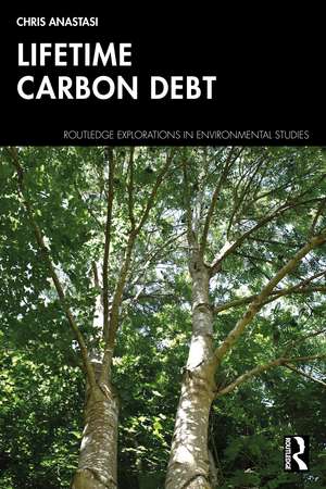 Lifetime Carbon Debt de Chris Anastasi