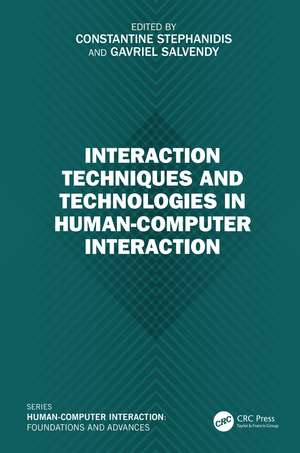 Interaction Techniques and Technologies in Human-Computer Interaction de Constantine Stephanidis