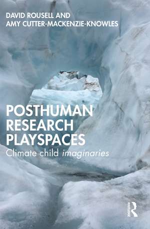 Posthuman research playspaces: Climate child imaginaries de David Rousell