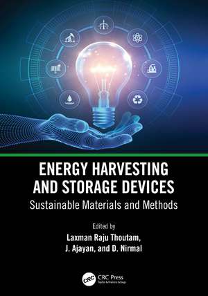 Energy Harvesting and Storage Devices: Sustainable Materials and Methods de Laxman Raju Thoutam