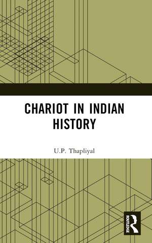 Chariot in Indian History de U.P. Thapliyal