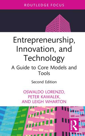 Entrepreneurship, Innovation, and Technology: A Guide to Core Models and Tools de Oswaldo Lorenzo