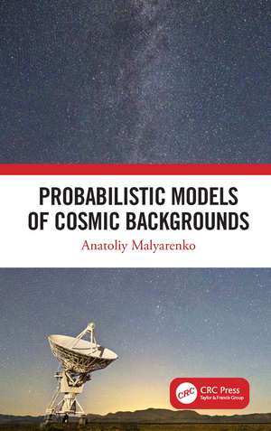 Probabilistic Models of Cosmic Backgrounds de Anatoliy Malyarenko