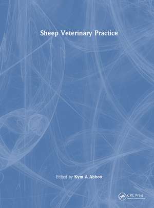 Sheep Veterinary Practice de Kym A. Abbott