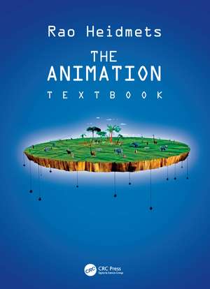 The Animation Textbook de Rao Heidmets