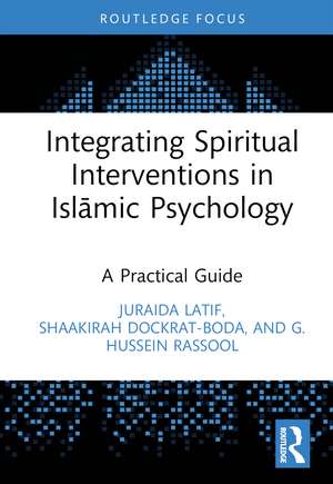 Integrating Spiritual Interventions in Islamic Psychology: A Practical Guide de Juraida Latif