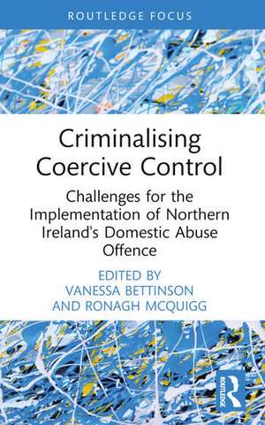 Criminalising Coercive Control de Ronagh Mcquigg