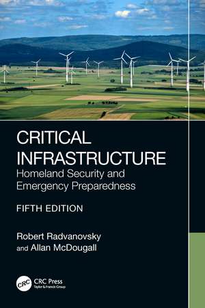 Critical Infrastructure: Homeland Security and Emergency Preparedness de Robert Radvanovsky