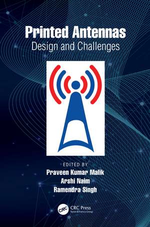 Printed Antennas: Design and Challenges de Praveen Kumar Malik