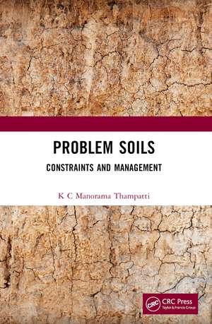 Problem Soils: Constraints and Management de K C Manorama Thampatti