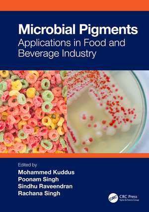 Microbial Pigments: Applications in Food and Beverage Industry de Mohammed Kuddus