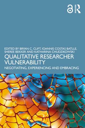 Qualitative Researcher Vulnerability: Negotiating, Experiencing and Embracing de Bryan C. Clift