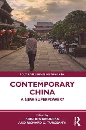 Contemporary China: A New Superpower? de Kristina Kironska