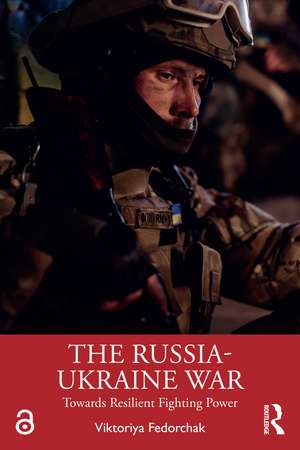 The Russia-Ukraine War: Towards Resilient Fighting Power de Viktoriya Fedorchak