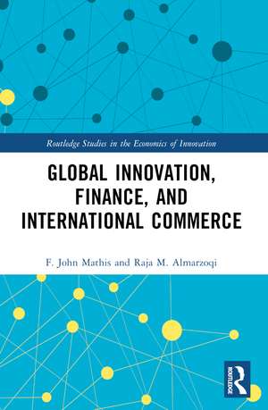 Global Innovation, Finance, and International Commerce de F. John Mathis