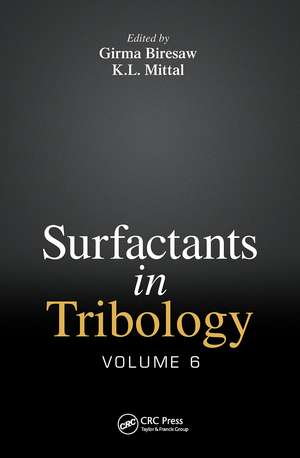 Surfactants in Tribology, Volume 6 de Girma Biresaw