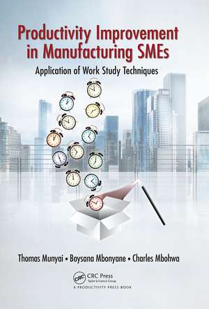 Productivity Improvement in Manufacturing SMEs: Application of Work Study de Thomas Thinandavha Munyai