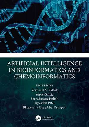 Artificial Intelligence in Bioinformatics and Chemoinformatics de Yashwant Pathak