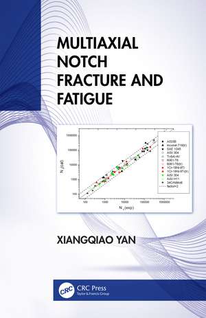 Multiaxial Notch Fracture and Fatigue de Xiangqiao Yan