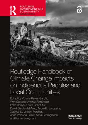 Routledge Handbook of Climate Change Impacts on Indigenous Peoples and Local Communities de Victoria Reyes-García