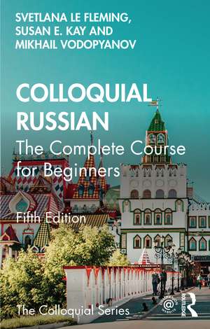 Colloquial Russian: The Complete Course For Beginners de Svetlana le Fleming