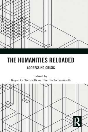 The Humanities Reloaded: Addressing Crisis de Keyan G. Tomaselli