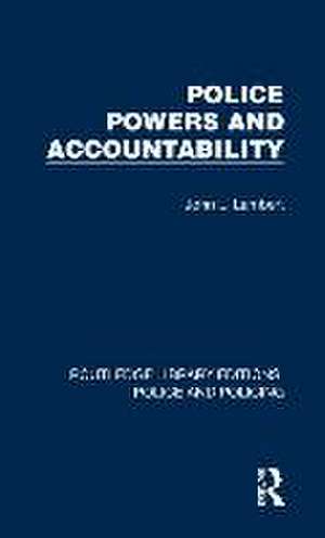 Police Powers and Accountability de John L. Lambert