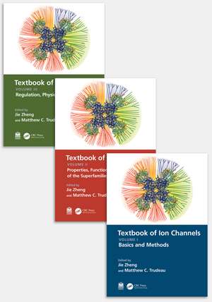 Textbook of Ion Channels: Three Volume Set de Jie Zheng