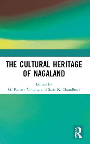 The Cultural Heritage of Nagaland de G. Kanato Chophy