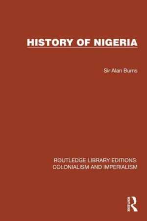 History of Nigeria de Sir Alan Burns