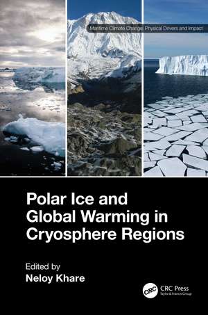 Polar Ice and Global Warming in Cryosphere Regions de Neloy Khare